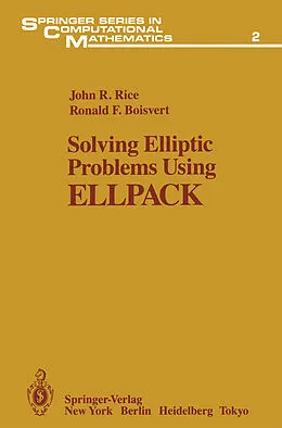 E-Book (pdf) Solving Elliptic Problems Using ELLPACK von John R. Rice, Ronald F. Boisvert