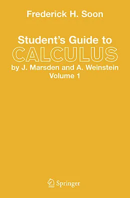 E-Book (pdf) Student's Guide to Calculus by J. Marsden and A. Weinstein von Frederick H. Soon