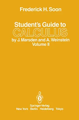E-Book (pdf) Student's Guide to Calculus by J. Marsden and A. Weinstein von Frederick H. Soon