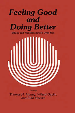 E-Book (pdf) Feeling Good and Doing Better von Thomas H. Murray, Willard Gaylin, Ruth Macklin