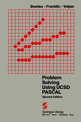 E-Book (pdf) Problem Solving Using UCSD Pascal von K. L. Bowles, S. D. Franklin, D. J. Volper