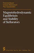 E-Book (pdf) Magnetohydrodynamic Equilibrium and Stability of Stellarators von F. Bauer, O. Betancourt, P. Garabedian