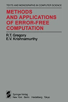 E-Book (pdf) Methods and Applications of Error-Free Computation von R. T. Gregory, E. V. Krishnamurthy