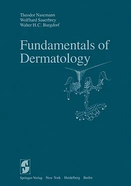 E-Book (pdf) Fundamentals of Dermatology von T. Nasemann, W. Sauerbrey, W. H. C. Burgdorf