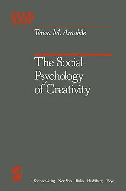E-Book (pdf) The Social Psychology of Creativity von Teresa M. Amabile