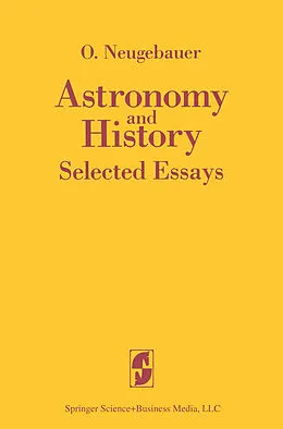 E-Book (pdf) Astronomy and History Selected Essays von O. Neugebauer