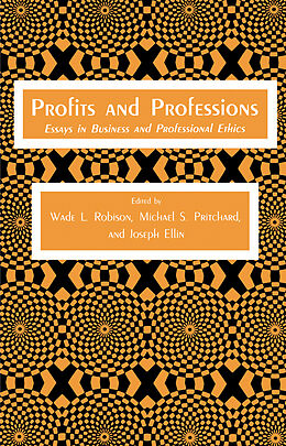 Couverture cartonnée Profits and Professions de Wade L. Robison, Joseph Ellin, Michael S. Pritchard