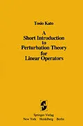 E-Book (pdf) A Short Introduction to Perturbation Theory for Linear Operators von Tosio Kato
