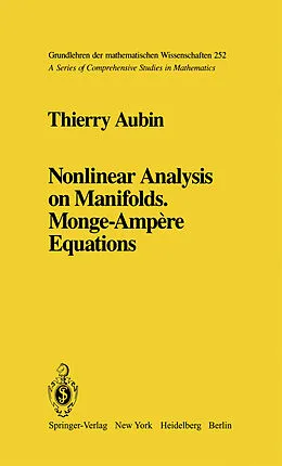 E-Book (pdf) Nonlinear Analysis on Manifolds. Monge-Ampère Equations von Thierry Aubin