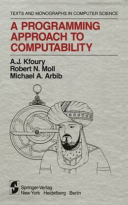 eBook (pdf) A Programming Approach to Computability de A. J. Kfoury, Robert N. Moll, Michael A. Arbib