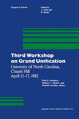 E-Book (pdf) Third Workshop on Grand Unification von P. H. Frampton, S. L. Glashow, H. Van Dam