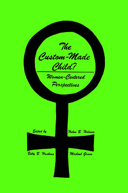 eBook (pdf) The Custom-Made Child? de Helen B. Holmes, Betty B. Hoskins, Michael Gross