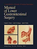 E-Book (pdf) Manual of Lower Gastrointestinal Surgery von Claude E. Welch, Leslie W. Ottinger, John P. Welch