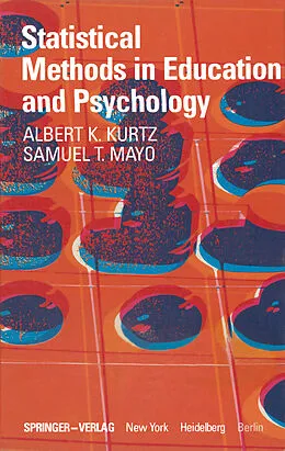 E-Book (pdf) Statistical Methods in Education and Psychology von A. K. Kurtz, S. T. Mayo