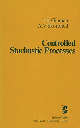 E-Book (pdf) Controlled Stochastic Processes von I. I. Gihman, A. V. Skorohod