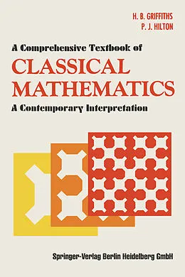 E-Book (pdf) A Comprehensive Textbook of Classical Mathematics von H. B. Griffiths, P. J. Hilton