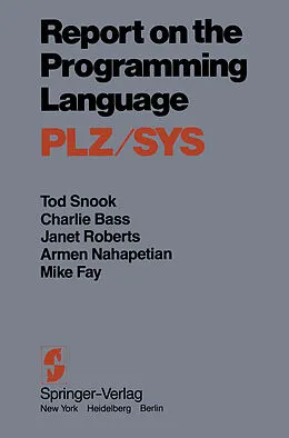 E-Book (pdf) Report on the Programming Language PLZ/SYS von Tod Snook, C. Bass, J. Roberts