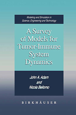 Couverture cartonnée A Survey of Models for Tumor-Immune System Dynamics de Nicola Bellomo, John A. Adam