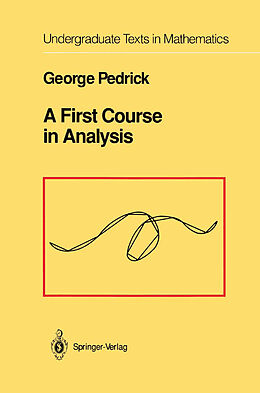 Couverture cartonnée A First Course in Analysis de George Pedrick