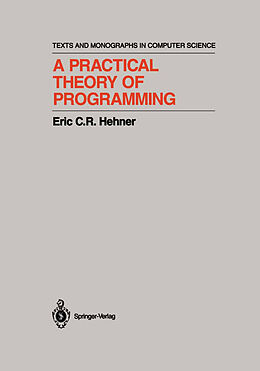 Couverture cartonnée A Practical Theory of Programming de Eric C. R. Hehner