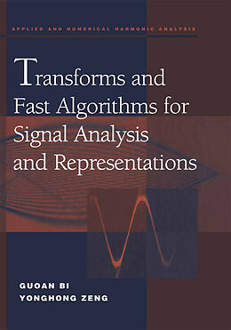 Couverture cartonnée Transforms and Fast Algorithms for Signal Analysis and Representations de Yonghong Zeng, Guoan Bi