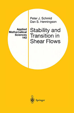 Couverture cartonnée Stability and Transition in Shear Flows de Dan S. Henningson, Peter J. Schmid