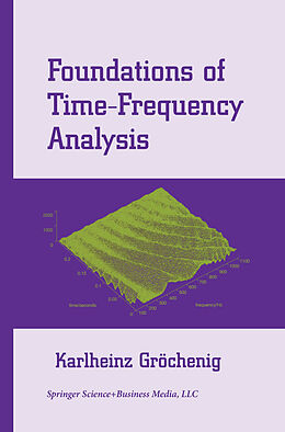 Couverture cartonnée Foundations of Time-Frequency Analysis de Karlheinz Gröchenig