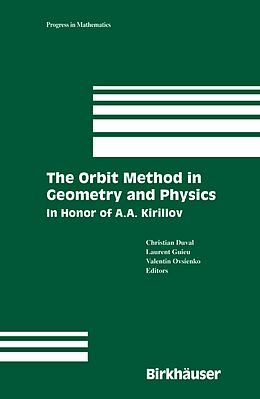 Kartonierter Einband The Orbit Method in Geometry and Physics von Christian Duval, Valentin Ovsienko, Laurent Guieu