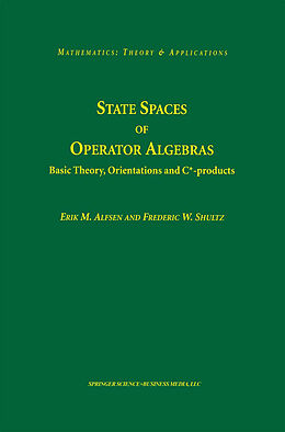 Kartonierter Einband State Spaces of Operator Algebras von Frederik W. Shultz, Erik M. Alfsen