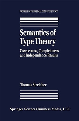 Couverture cartonnée Semantics of Type Theory de T. Streicher