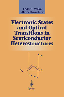Couverture cartonnée Electronic States and Optical Transitions in Semiconductor Heterostructures de Alex V. Kuznetsov, Fedor T. Vasko
