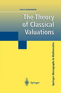 Couverture cartonnée The Theory of Classical Valuations de Paulo Ribenboim