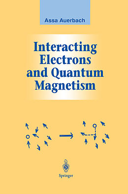 Kartonierter Einband Interacting Electrons and Quantum Magnetism von Assa Auerbach