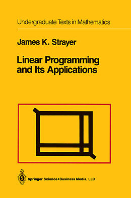 Kartonierter Einband Linear Programming and Its Applications von James K. Strayer