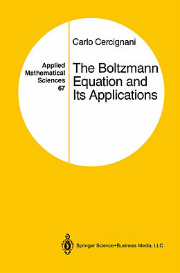 Couverture cartonnée The Boltzmann Equation and Its Applications de Carlo Cercignani
