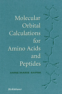 Couverture cartonnée Molecular Orbital Calculations for Amino Acids and Peptides de Anne-Marie Sapse