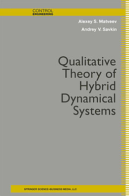 Couverture cartonnée Qualitative Theory of Hybrid Dynamical Systems de Andrey V. Savkin, Alexey S. Matveev