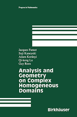 Kartonierter Einband Analysis and Geometry on Complex Homogeneous Domains von Jacques Faraut, Soji Kaneyuki, Guy Roos