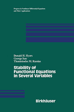 Kartonierter Einband Stability of Functional Equations in Several Variables von D H Hyers, G. Isac, Themistocles Rassias