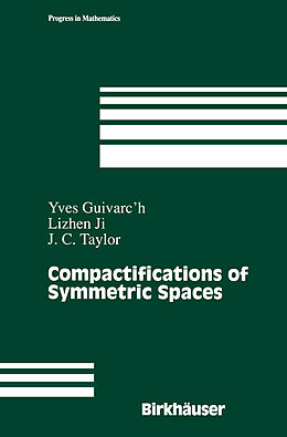 Kartonierter Einband Compactifications of Symmetric Spaces von Yves Guivarc'h, John C. Taylor, Lizhen Ji