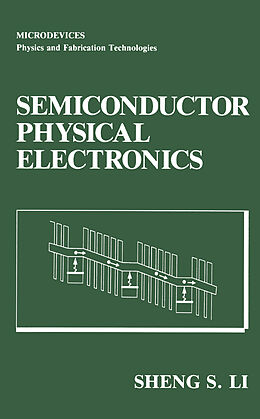 Couverture cartonnée Semiconductor Physical Electronics de Sheng S. Li