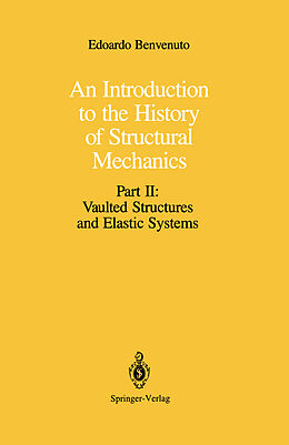 Couverture cartonnée An Introduction to the History of Structural Mechanics de Edoardo Benvenuto