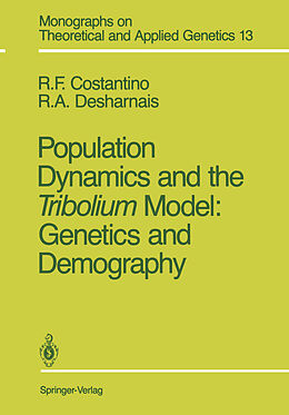 Kartonierter Einband Population Dynamics and the Tribolium Model: Genetics and Demography von Robert A. Desharnais, Robert F. Costantino