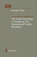 Kartonierter Einband The Social Psychology of Intergroup and International Conflict Resolution von Ronald J. Fisher