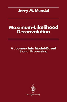 Couverture cartonnée Maximum-Likelihood Deconvolution de Jerry M. Mendel