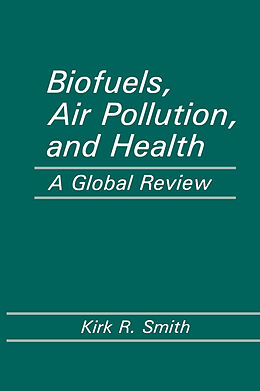 Kartonierter Einband Biofuels, Air Pollution, and Health von Kirk R. Smith