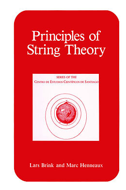 Couverture cartonnée Principles of String Theory de Marc Henneaux, Lars Brink