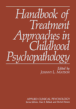 Couverture cartonnée Handbook of Treatment Approaches in Childhood Psychopathology de 