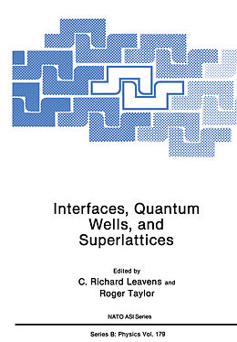 Kartonierter Einband Interfaces, Quantum Wells, and Superlattices von Roger Taylor, C. Richard Leavens