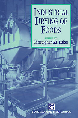 Kartonierter Einband Industrial Drying of Foods von Christopher G. J. Baker
